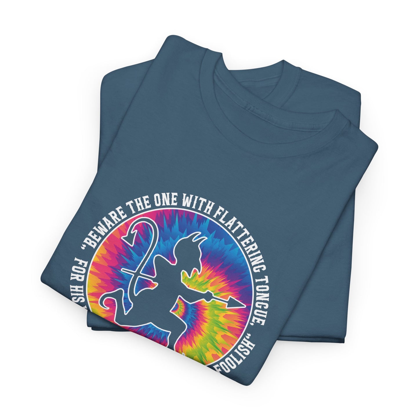 Beware the One with Flattering Tongue, For His Words Shall Ensnare the Foolish Heavy Cotton Tee
