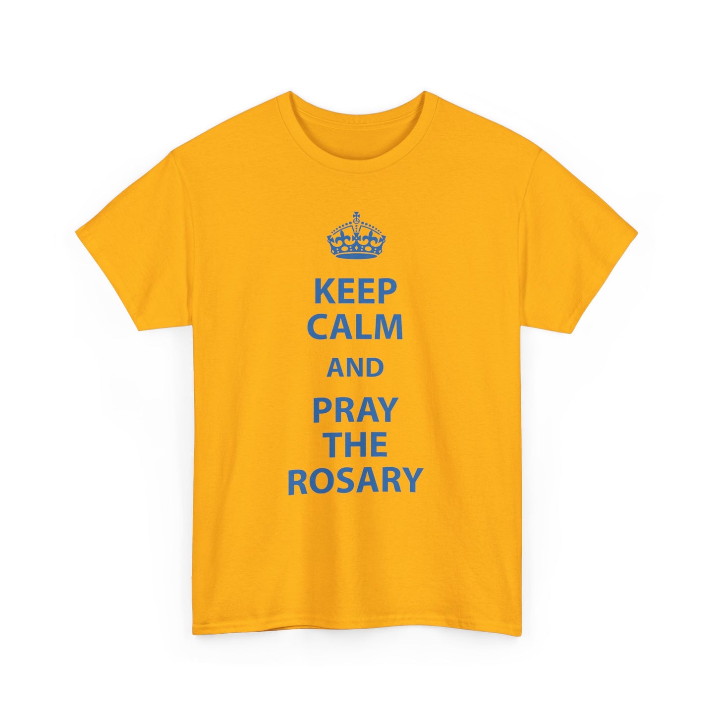 Keep Calm and Pray The Rosary Heavy Cotton Tee