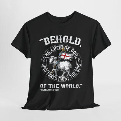 'Behold, The Lamb Of God Who Takes Away The Sins Of The World" Heavy Cotton Tee