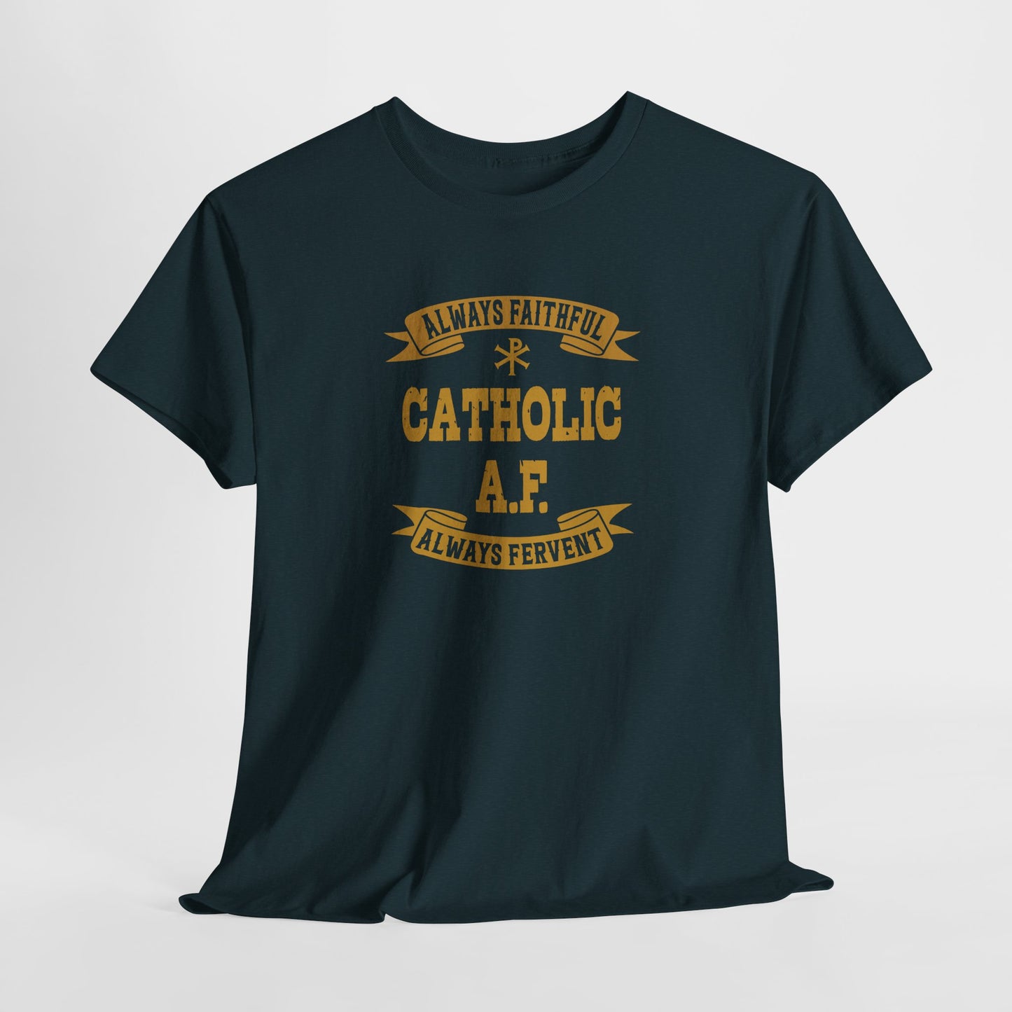 Catholic A.F. Always Faithful Always Fighting Ninjas Heavy Cotton Tee