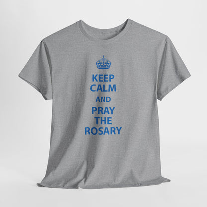 Keep Calm and Pray the Rosary T-Shirt