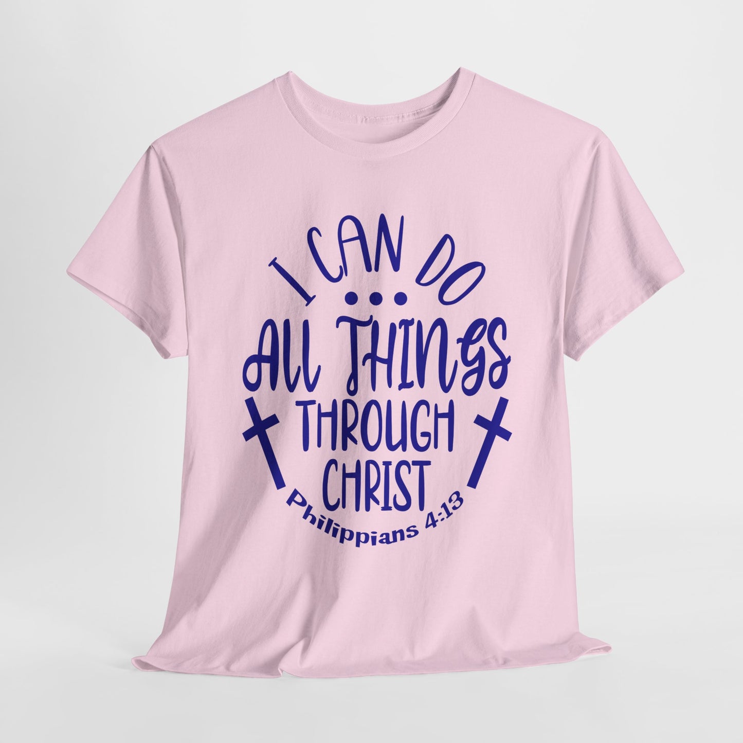 I Can Do All Things Through Christ Heavy Cotton Tee