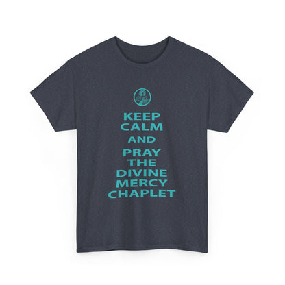 Keep Calm And Pray The Divine Mercy Chaplet Unisex Heavy Cotton Tee