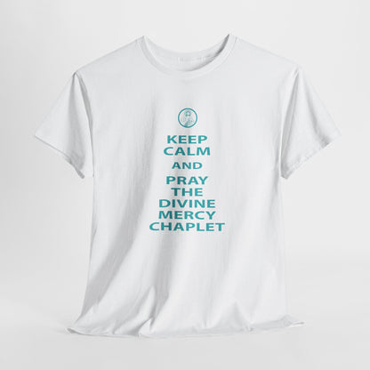 Keep Calm And Pray The Divine Mercy Chaplet Unisex Heavy Cotton Tee