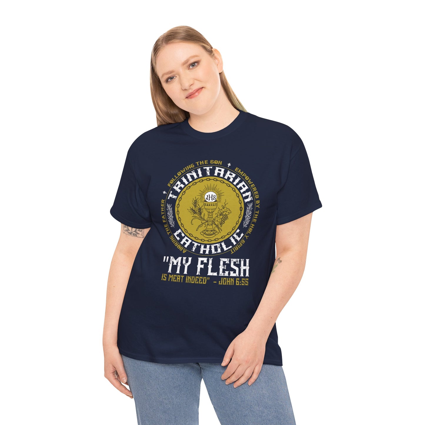 Adoring the Father, Following the Son, Empowered by the Holy Spirit: My Flesh is Meat Indeed Heavy Cotton Tee