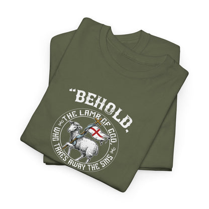 'Behold, The Lamb Of God Who Takes Away The Sins Of The World" Heavy Cotton Tee