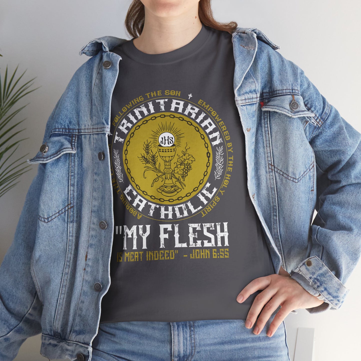 Adoring the Father, Following the Son, Empowered by the Holy Spirit: My Flesh is Meat Indeed Heavy Cotton Tee