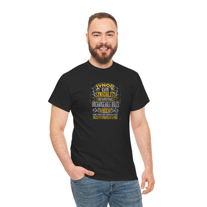 "Synod on Synodality: Rewriting Unchangeable Rules Or Maybe Not Some Things Are Carved In Stone Unless It's Been Synodified At A Synod Unisex Heavy Cotton Tee