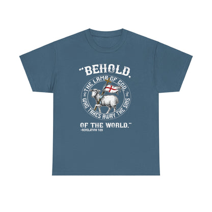 'Behold, The Lamb Of God Who Takes Away The Sins Of The World" Heavy Cotton Tee