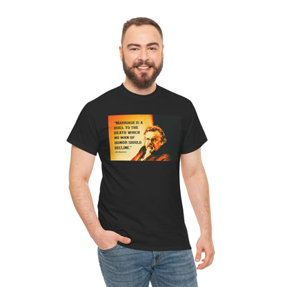 Marriage Is A Duel To The Death No Man Of Honor Should Decline Heavy Cotton Tee