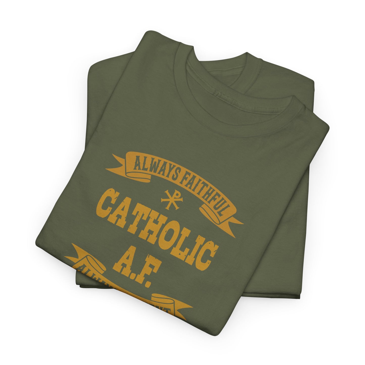 Catholic A.F. Always Faithful Always Fighting Ninjas Heavy Cotton Tee