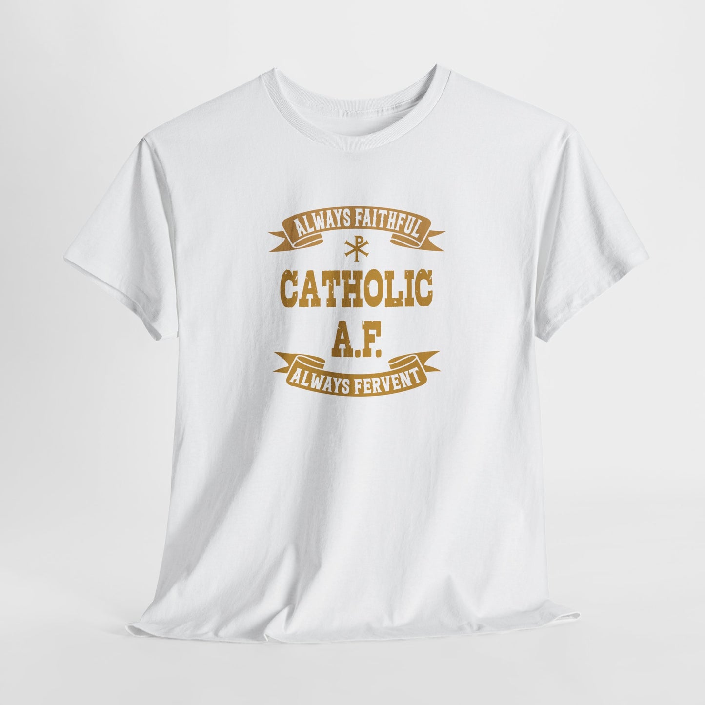 Catholic A.F. Always Faithful Always Fighting Ninjas Heavy Cotton Tee
