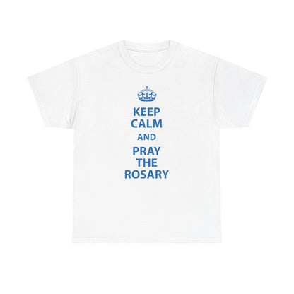 Keep Calm and Pray the Rosary T-Shirt