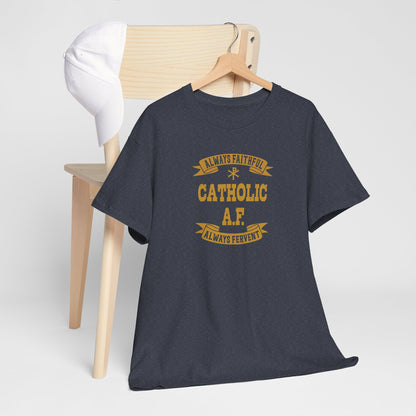 Catholic A.F. Always Faithful Always Fighting Ninjas Heavy Cotton Tee