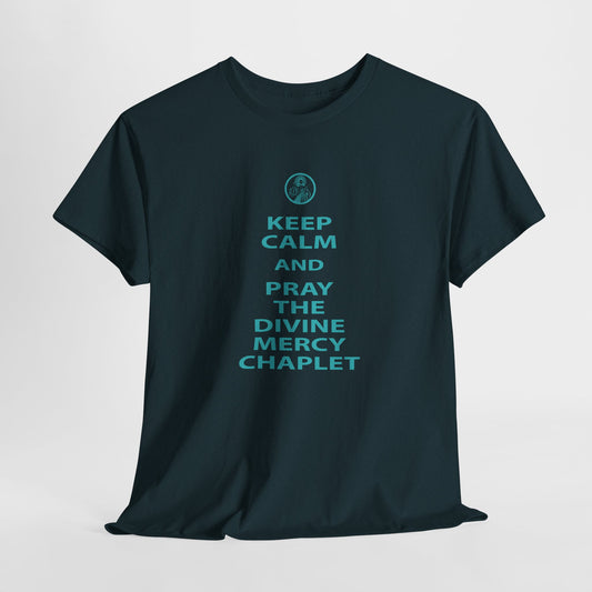 Keep Calm And Pray The Divine Mercy Chaplet Unisex Heavy Cotton Tee