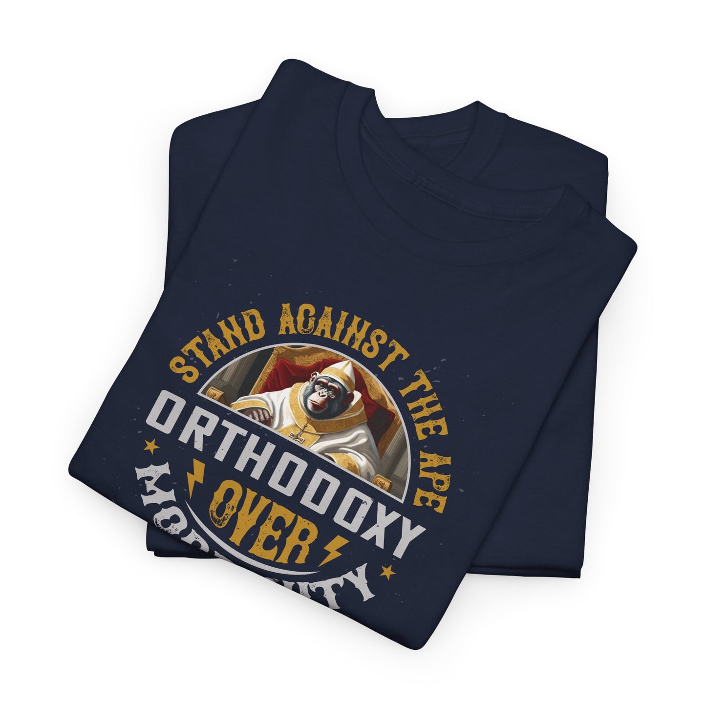 Stand Against The Ape: Orthodoxy Over Modernism Heavy Cotton Tee