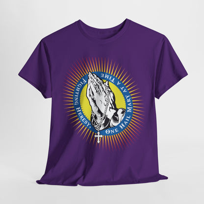 Fighting Heresy One Hail Mary At A Time Heavy Cotton Tee