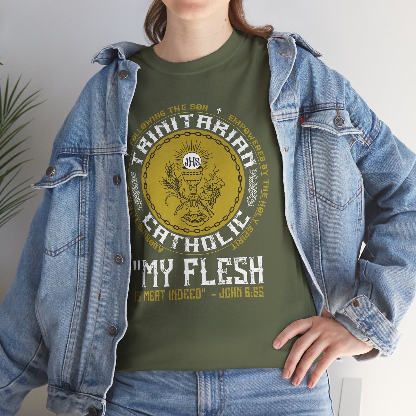 Adoring the Father, Following the Son, Empowered by the Holy Spirit: My Flesh is Meat Indeed Heavy Cotton Tee