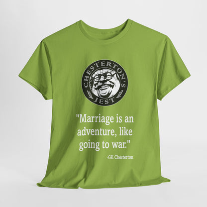 Marriage Is An Adventure, Like Going To War Heavy Cotton Tee