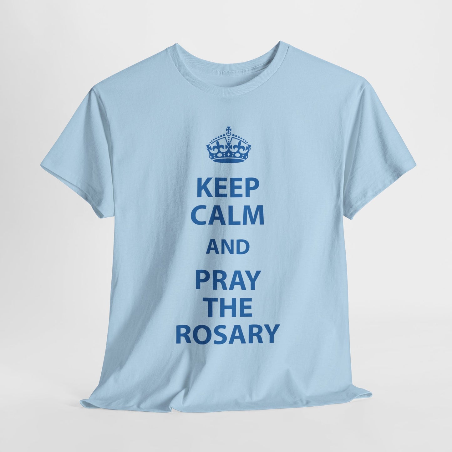 Keep Calm and Pray The Rosary Heavy Cotton Tee