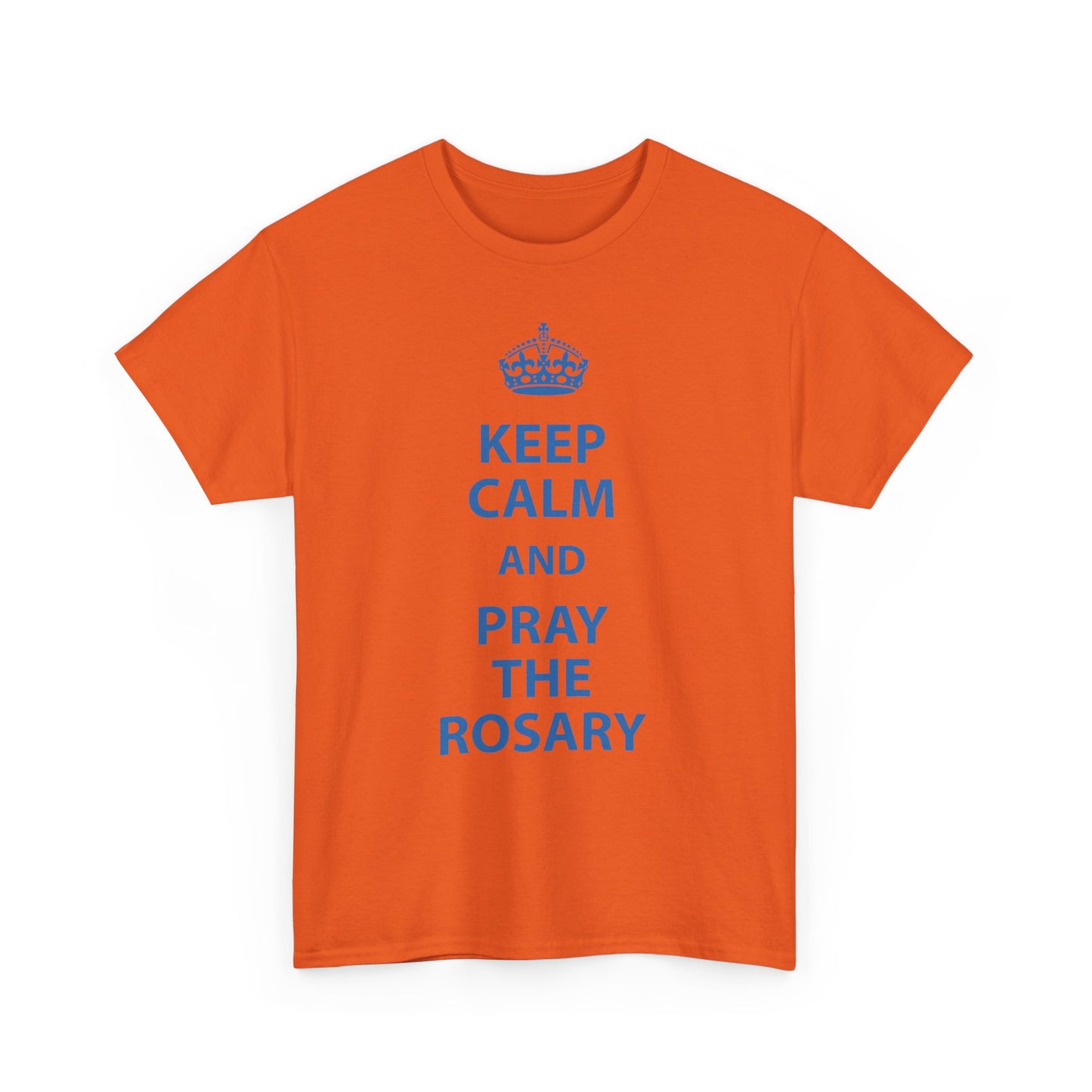 Keep Calm and Pray The Rosary Heavy Cotton Tee