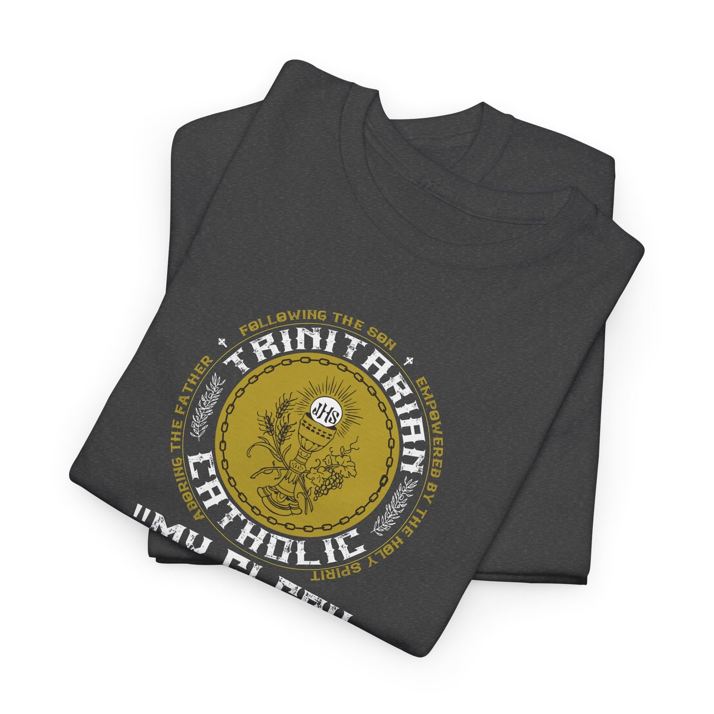 Adoring the Father, Following the Son, Empowered by the Holy Spirit: My Flesh is Meat Indeed Heavy Cotton Tee