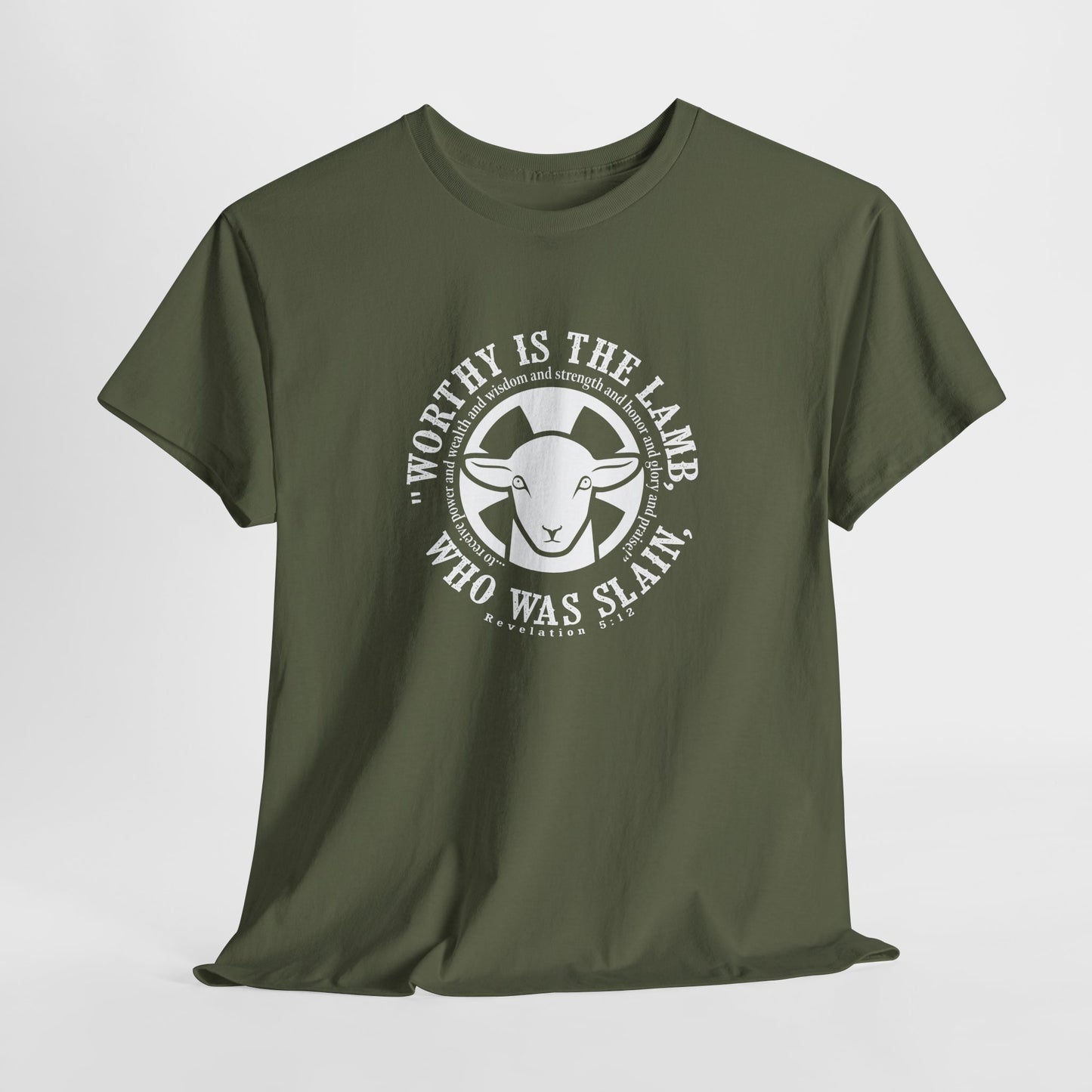 "Worthy is the Lamb, who was slain, to receive power and wealth and wisdom and strength and honor and glory and praise!" Heavy Cotton Tee
