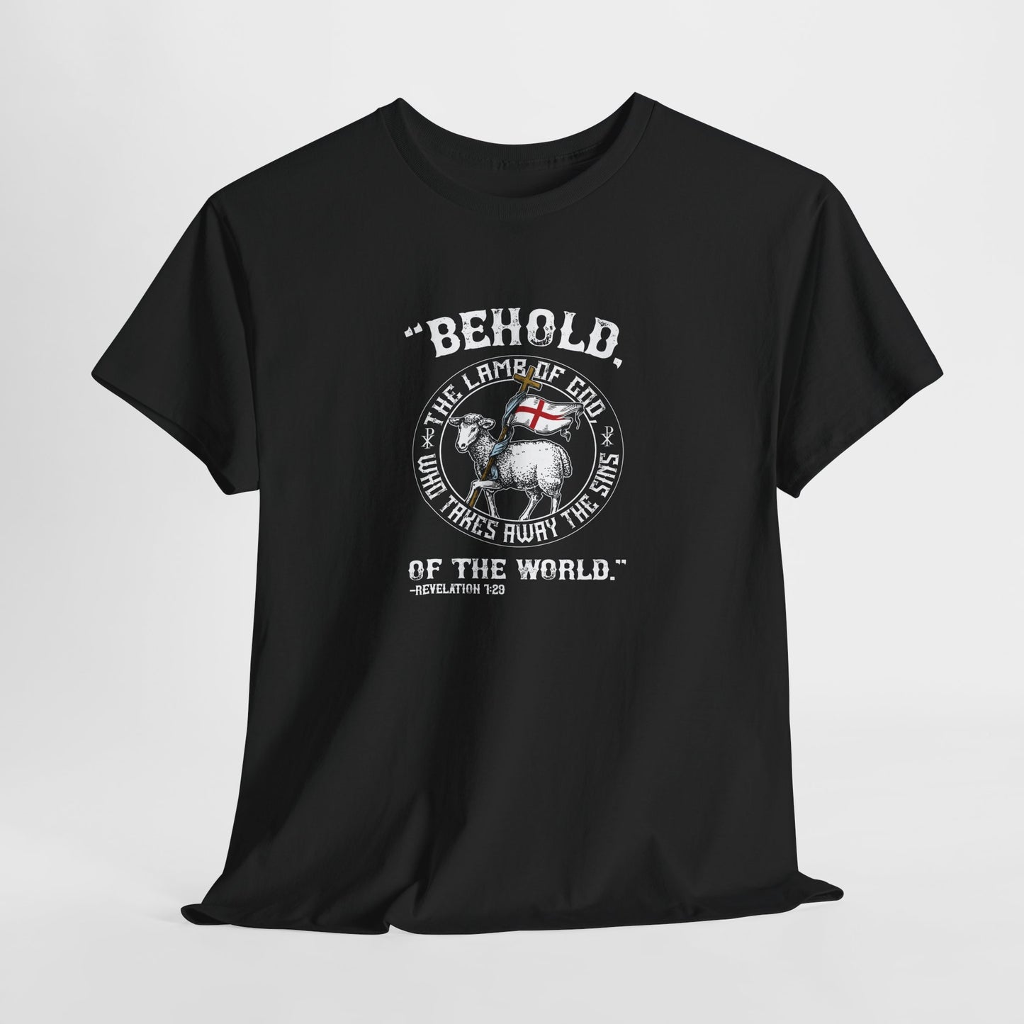 'Behold, The Lamb Of God Who Takes Away The Sins Of The World" Heavy Cotton Tee