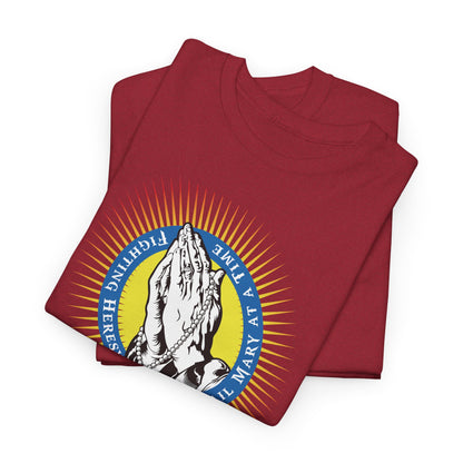 Fighting Heresy One Hail Mary At A Time Heavy Cotton Tee